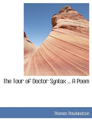 The Tour of Doctor Syntax ... a Poem Politics & History