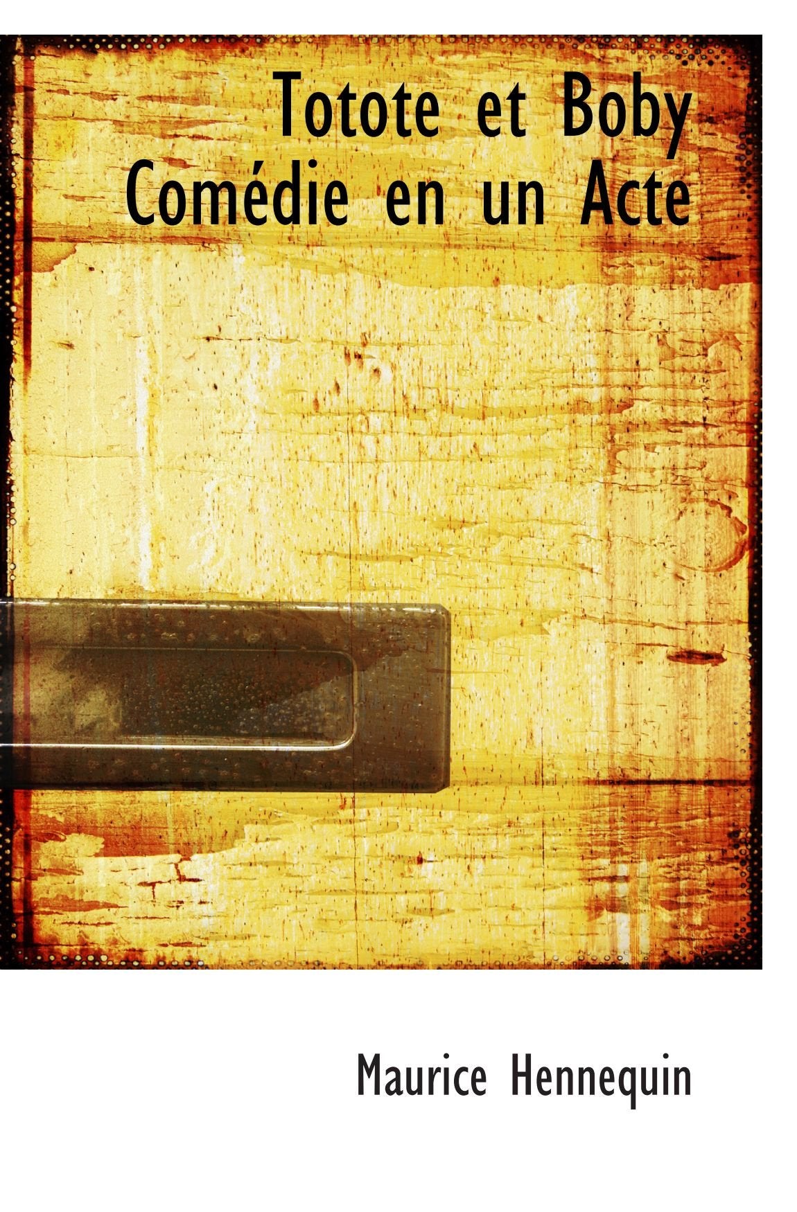 Totote et Boby Comédie en un Acte Politics & History