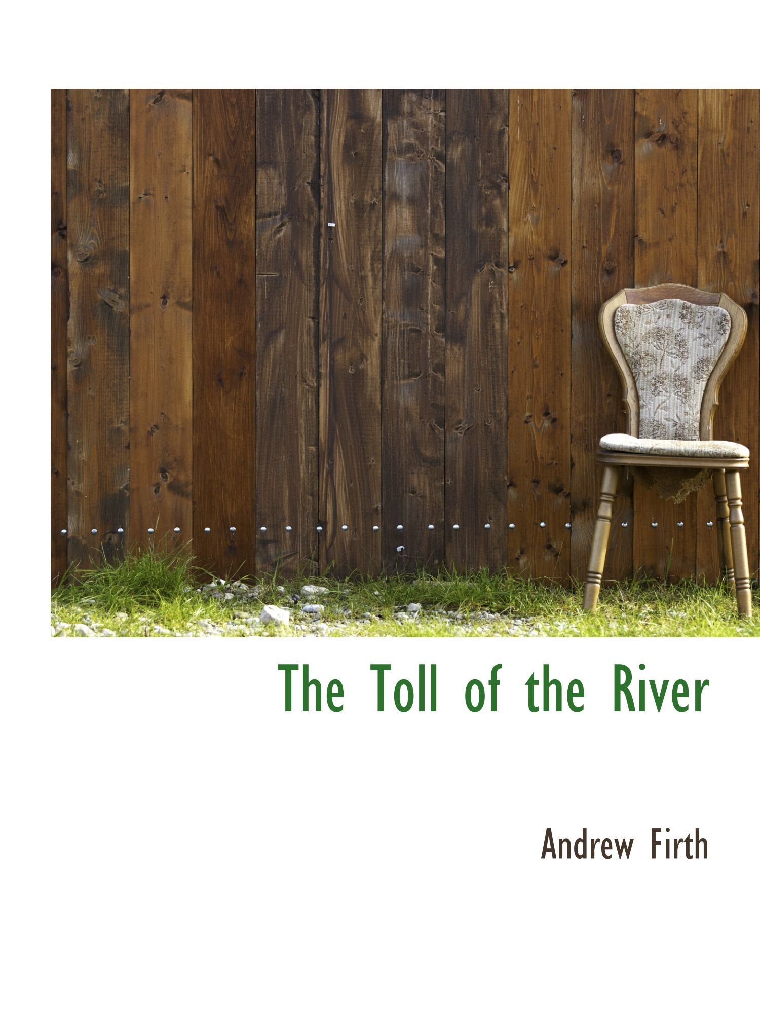 The Toll of the River Politics & History