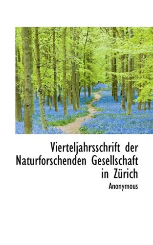 Vierteljahrsschrift Der Naturforschenden Gesellschaft in Zurich book