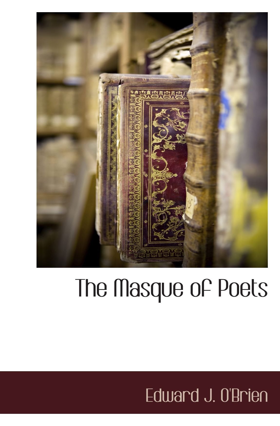 The Masque of Poets Politics & History