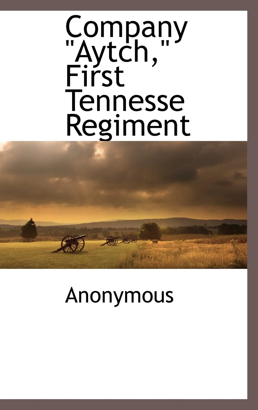 Product Image: Company Aytch, First Tennesse Regiment