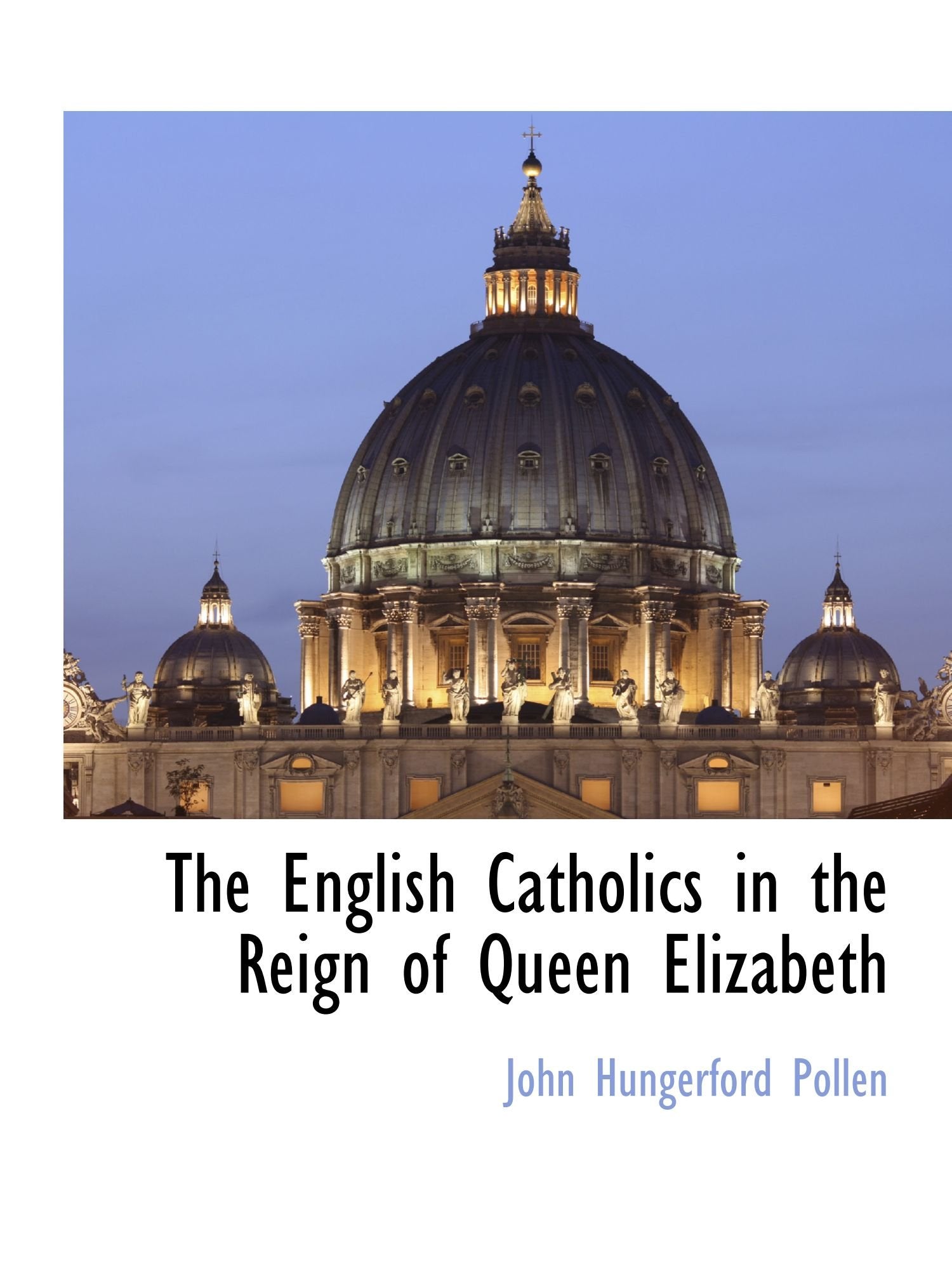 The English Catholics in the Reign of Queen Elizabeth Religion & Esotericism
