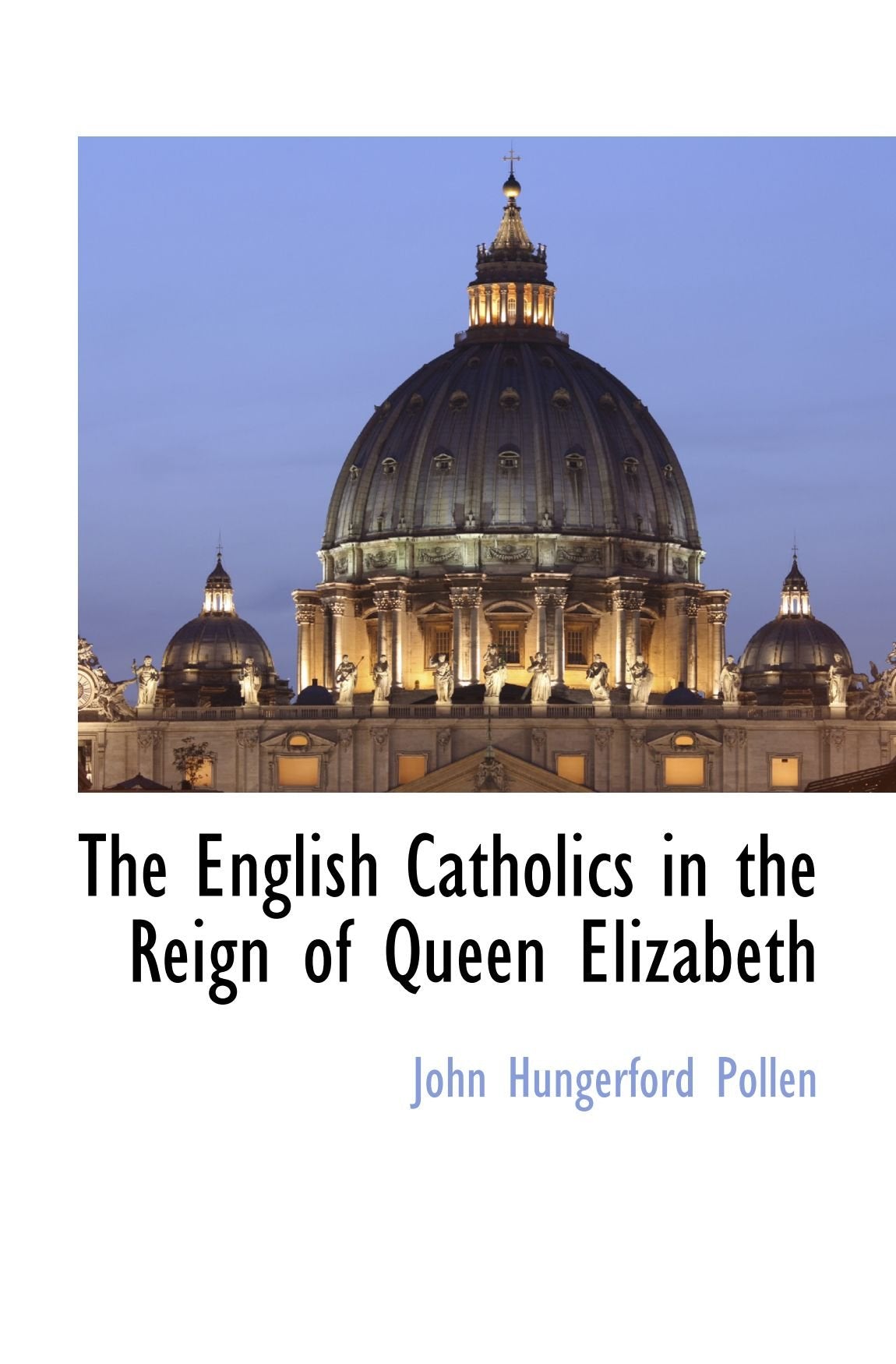 The English Catholics in the Reign of Queen Elizabeth Religion & Esotericism