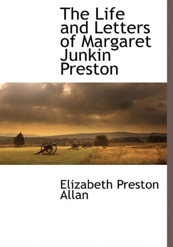 The Life and Letters of Margaret Junkin Preston Film, Art & Culture