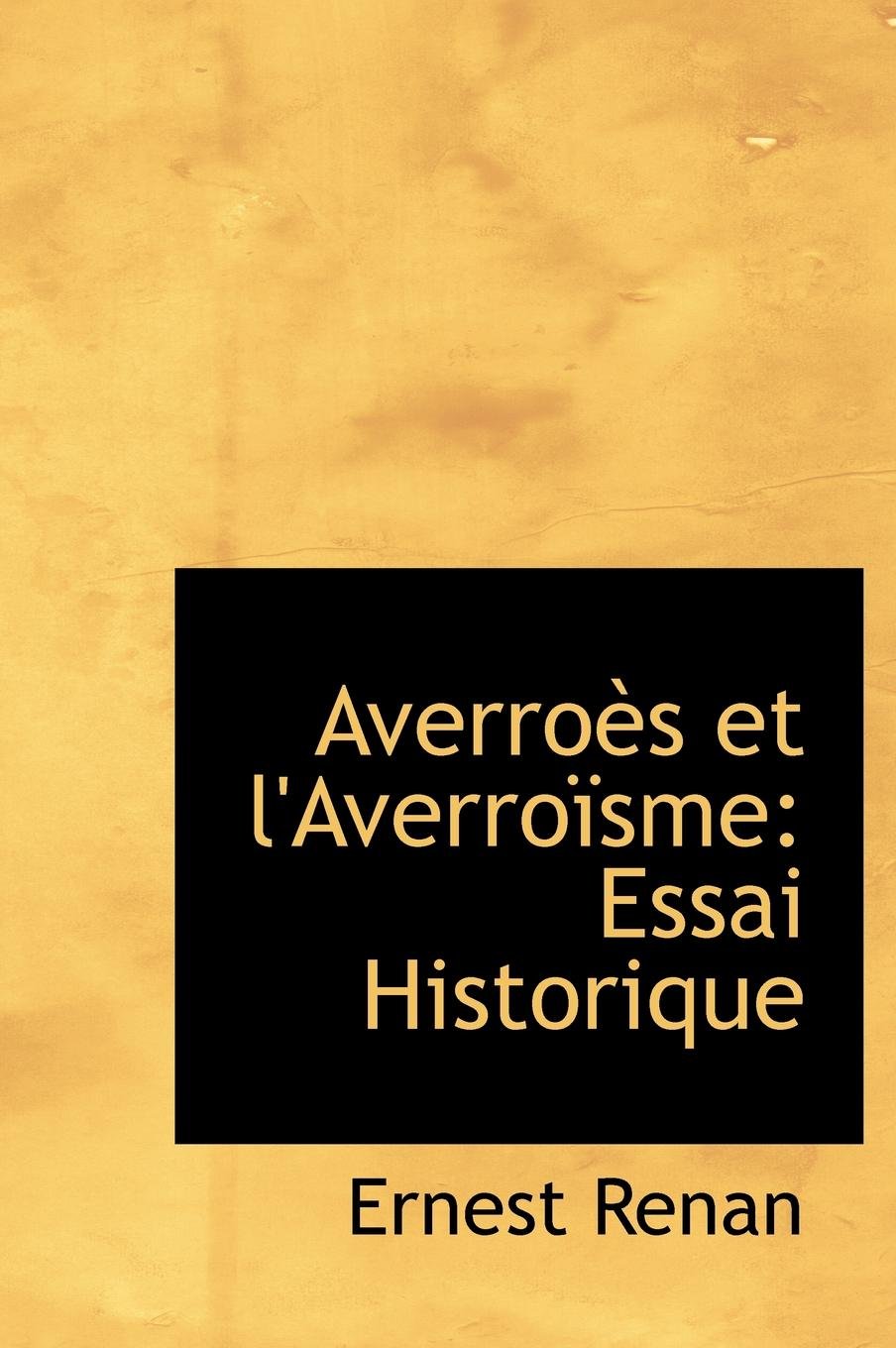 Averro?'s Et L'Averro Sme: Essai Historique book