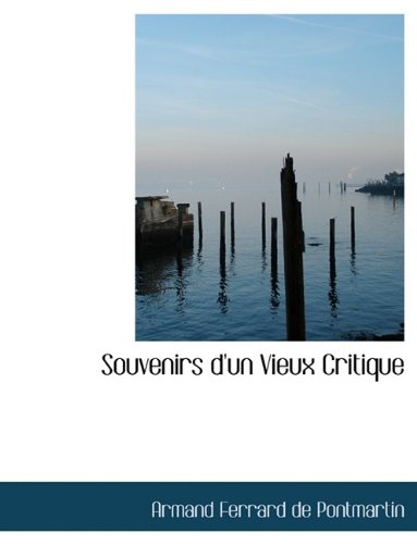 Souvenirs D'Un Vieux Critique Politics & History