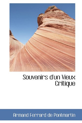 Souvenirs D'Un Vieux Critique Politics & History