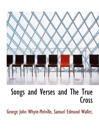Songs and Verses and the True Cross Politics & History