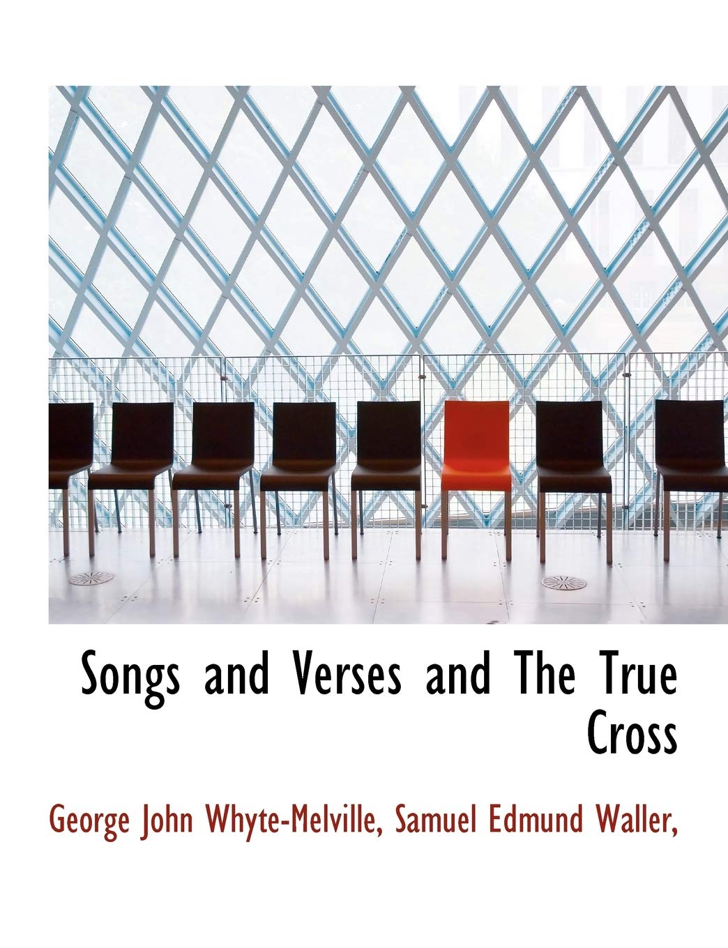 Songs and Verses and the True Cross Politics & History