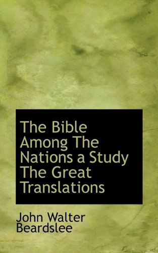 The Bible Among the Nations a Study the Great Translations Books