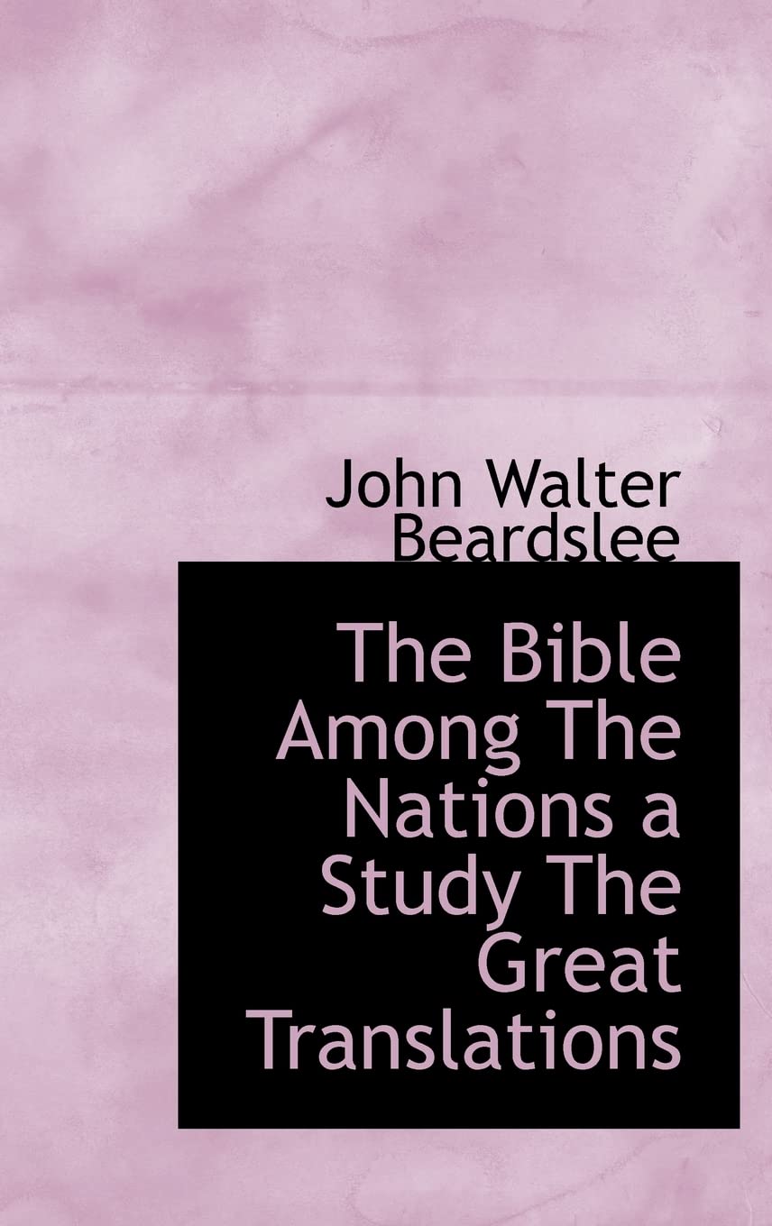 The Bible Among the Nations a Study the Great Translations Books