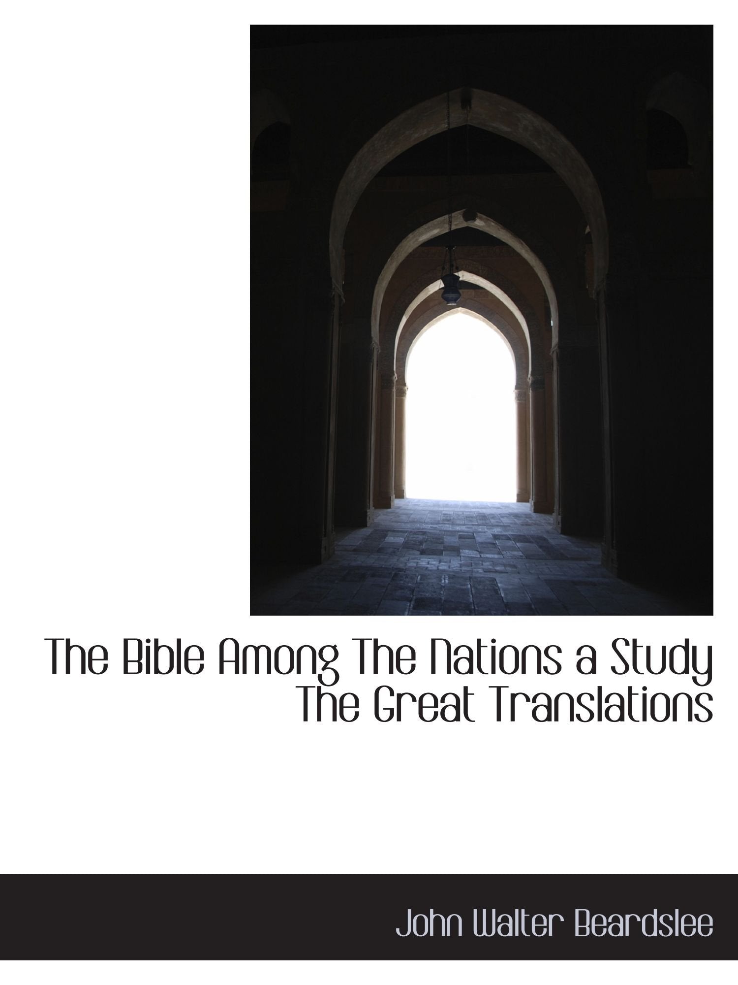 The Bible Among The Nations a Study The Great Translations Books