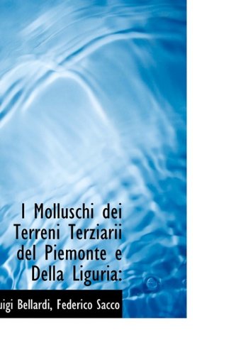I Molluschi Dei Terreni Terziarii del Piemonte E Della Liguria Politics & History