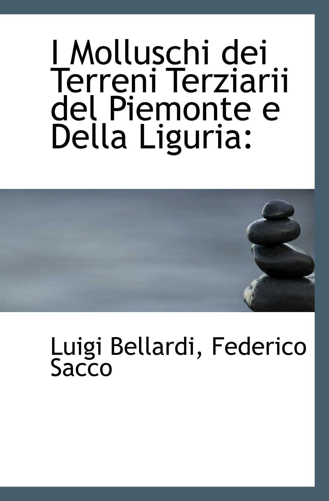 I Molluschi dei Terreni Terziarii del Piemonte e Della Liguria Politics & History