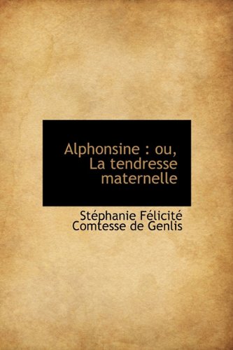 Alphonsine: Ou, La Tendresse Maternelle Politics & History