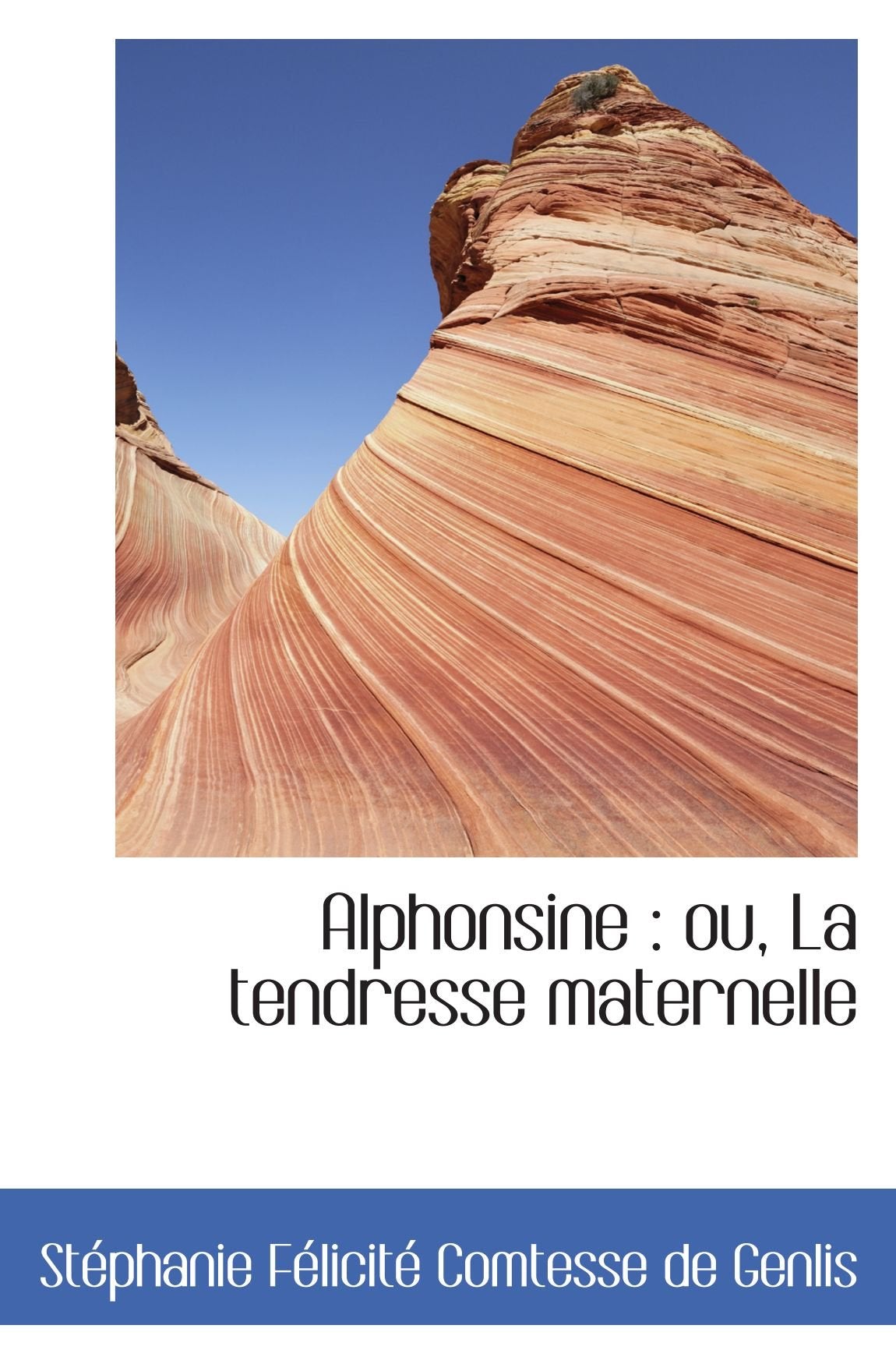 Alphonsine : ou, La tendresse maternelle Politics & History