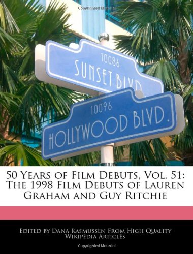 50 Years of Film Debuts, Vol. 51: The 1998 Film Debuts of Lauren Graham and Guy Ritchie Biographies