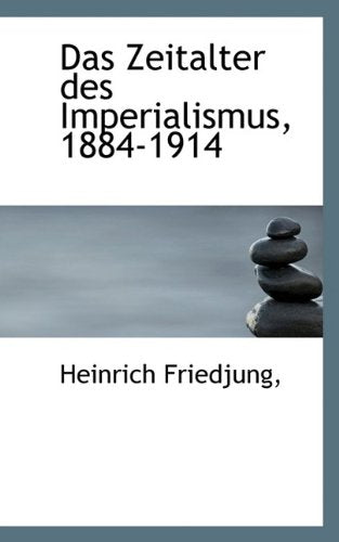 Das Zeitalter Des Imperialismus, 1884-1914 Politics & History