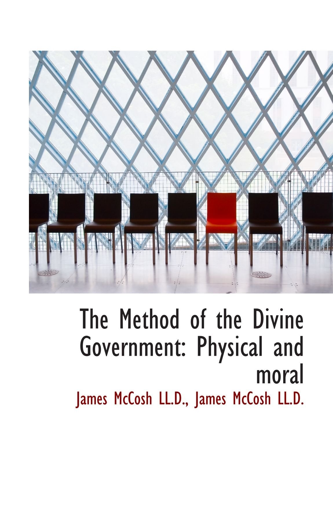 The Method of the Divine Government: Physical and moral Politics & History