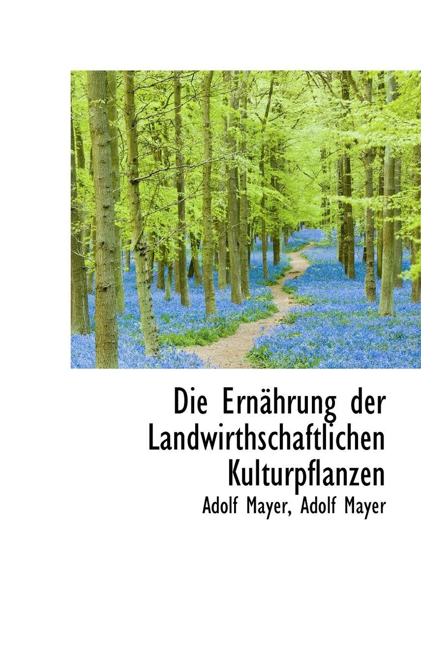 Die Ernahrung Der Landwirthschaftlichen Kulturpflanzen Politics & History