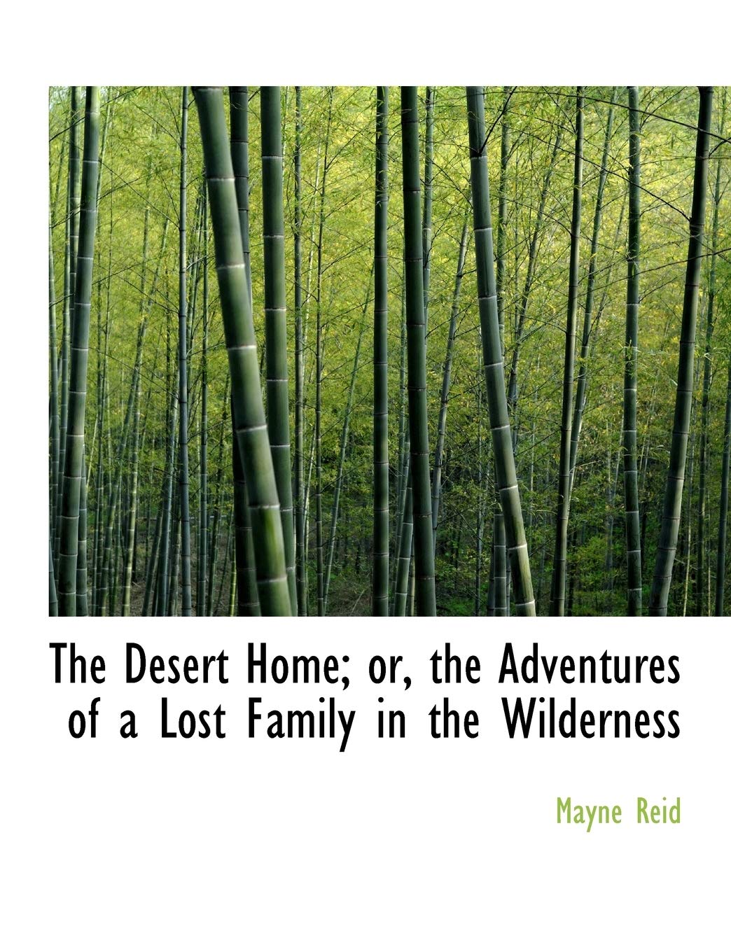 The Desert Home; Or, the Adventures of a Lost Family in the Wilderness Politics & History