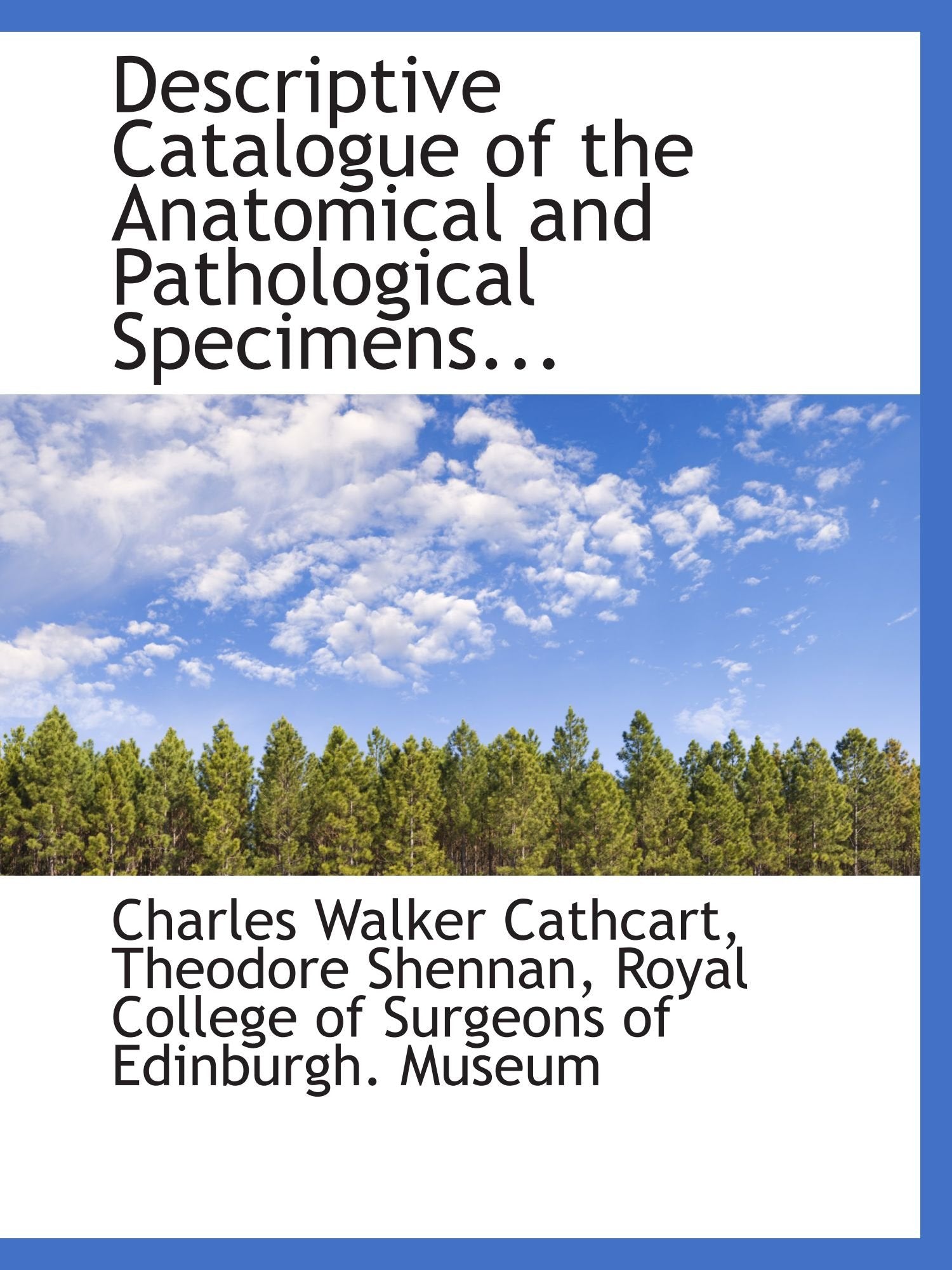 Descriptive Catalogue of the Anatomical and Pathological Specimens... Politics & History