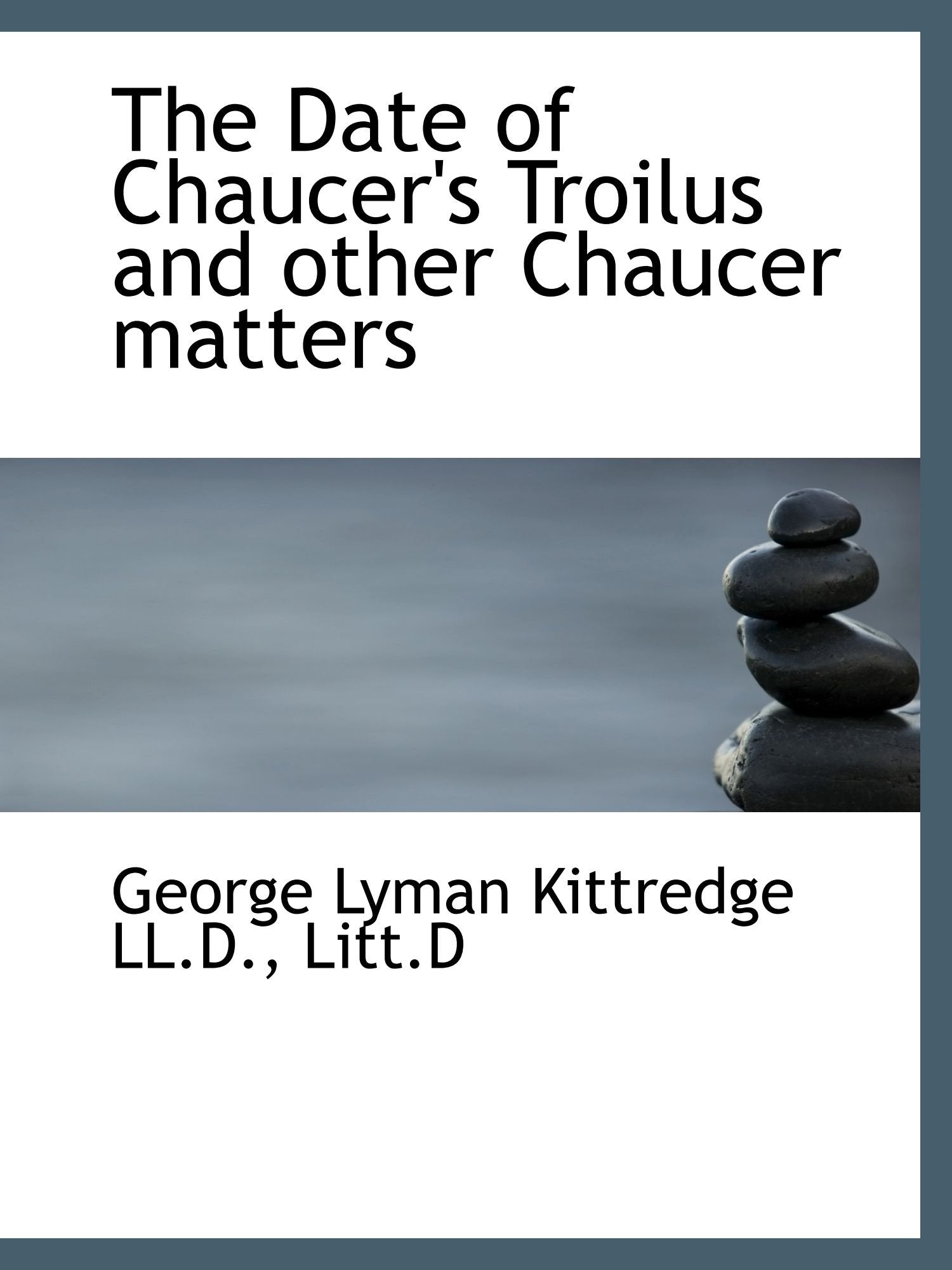 The Date of Chaucer's Troilus and other Chaucer matters Politics & History