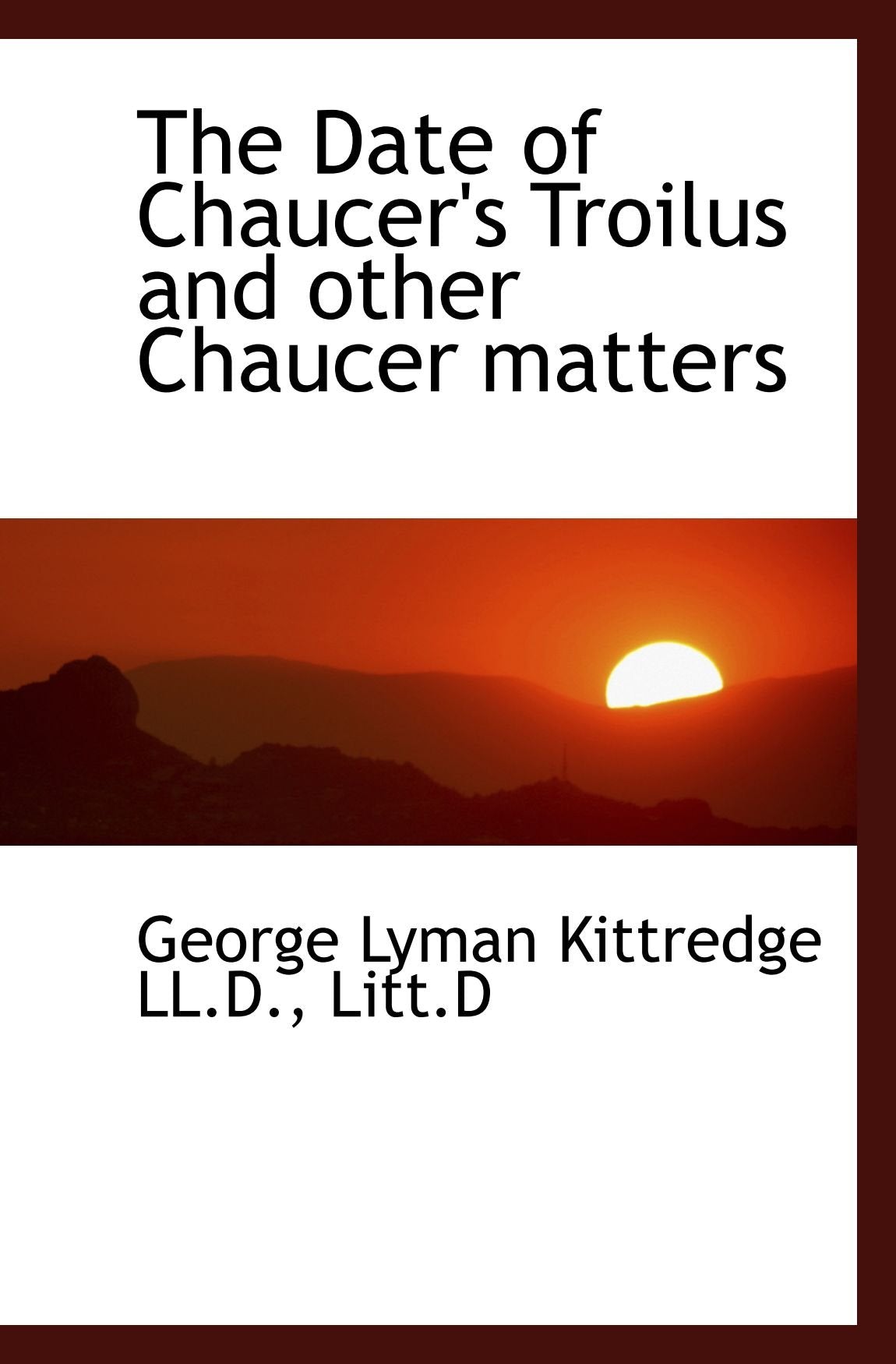 The Date of Chaucer's Troilus and other Chaucer matters Politics & History