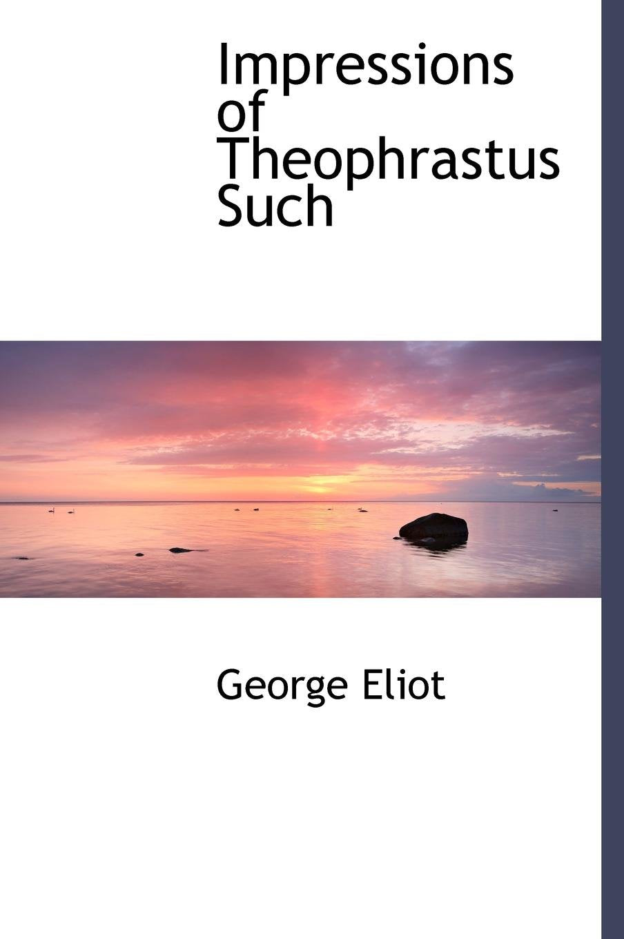 Impressions of Theophrastus Such Books