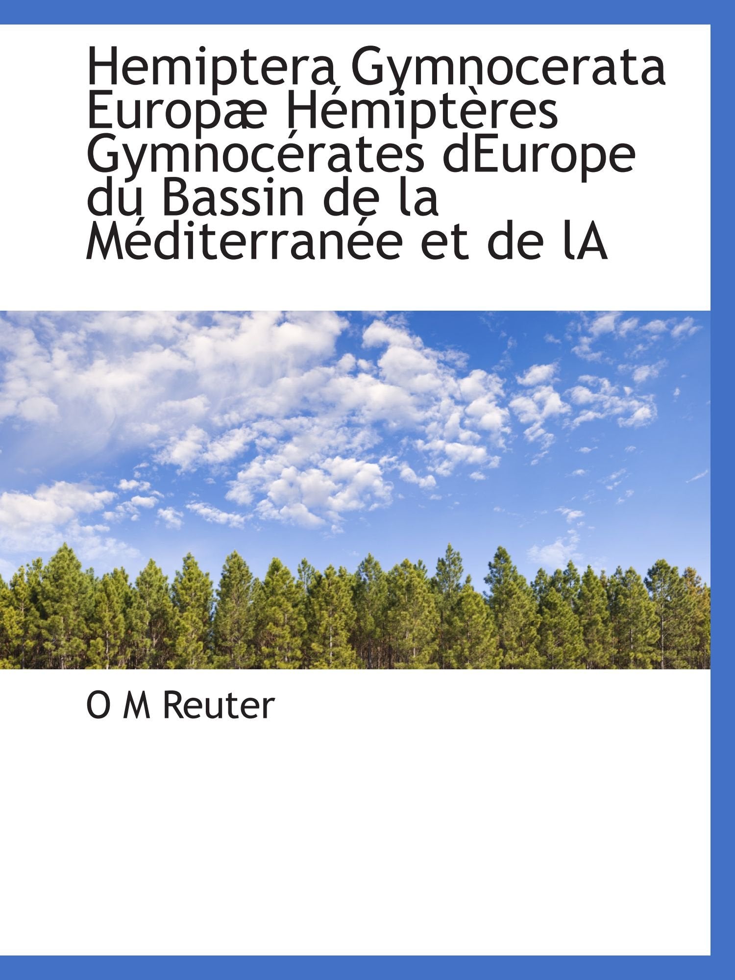 Hemiptera Gymnocerata Europæ Hémiptères Gymnocérates dEurope du Bassin de la Méditerranée et de lA Politics & History