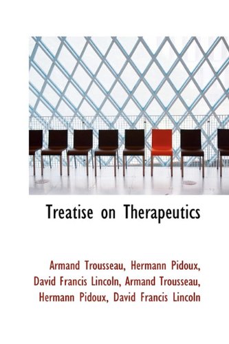 Treatise on Therapeutics Politics & History