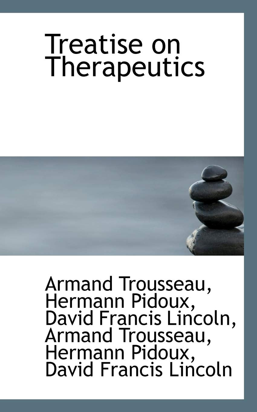 Treatise on Therapeutics Politics & History