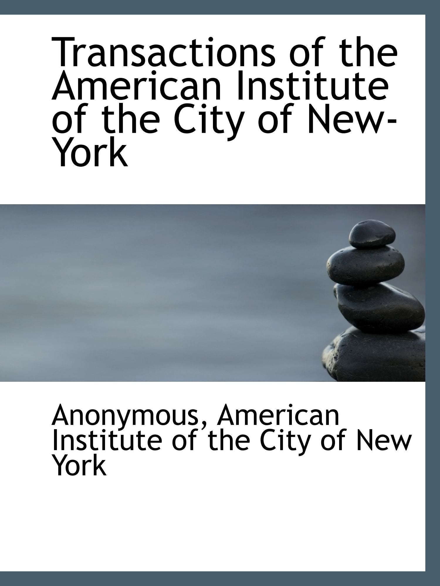 Transactions of the American Institute of the City of New-York Politics & History
