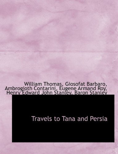 Travels to Tana and Persia Politics & History