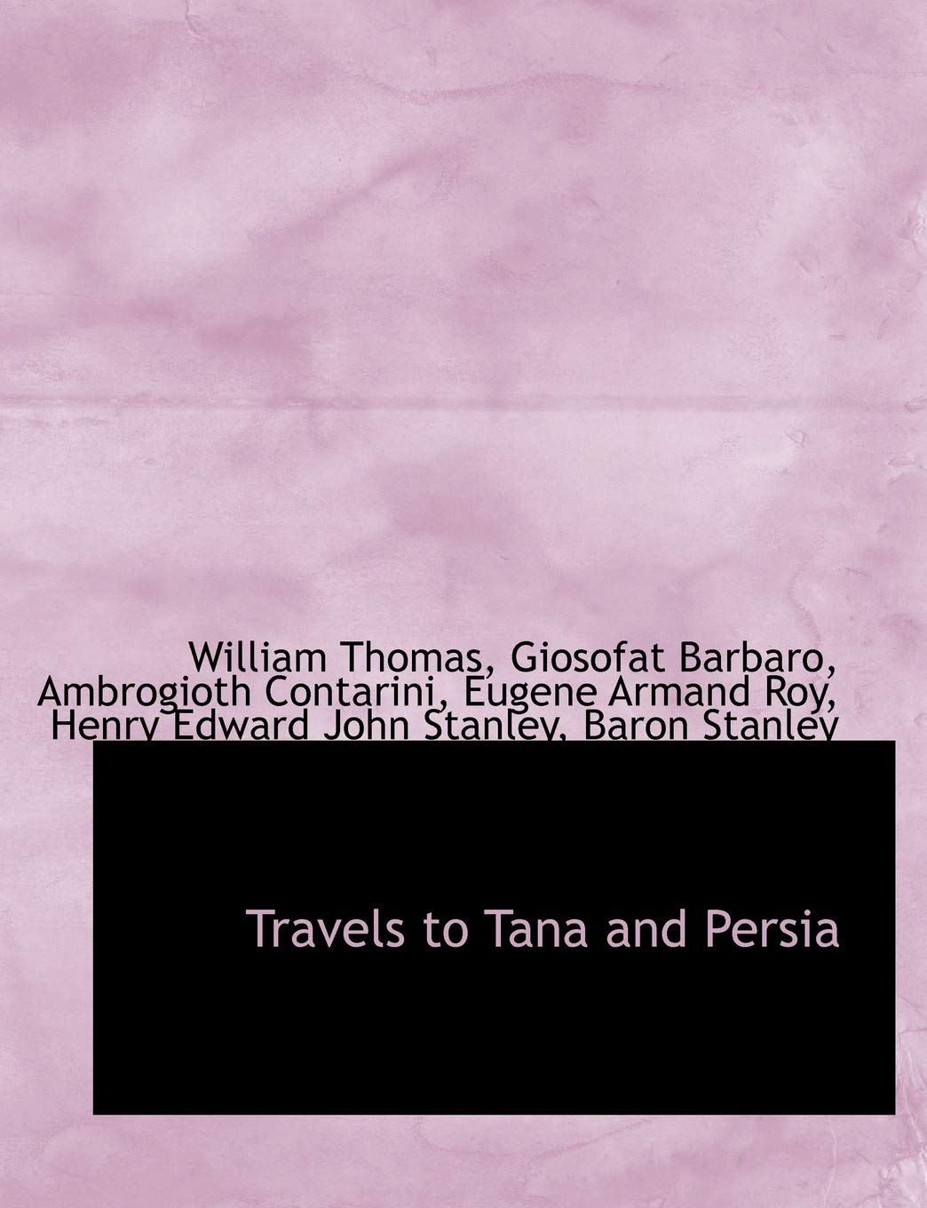 Travels to Tana and Persia Politics & History