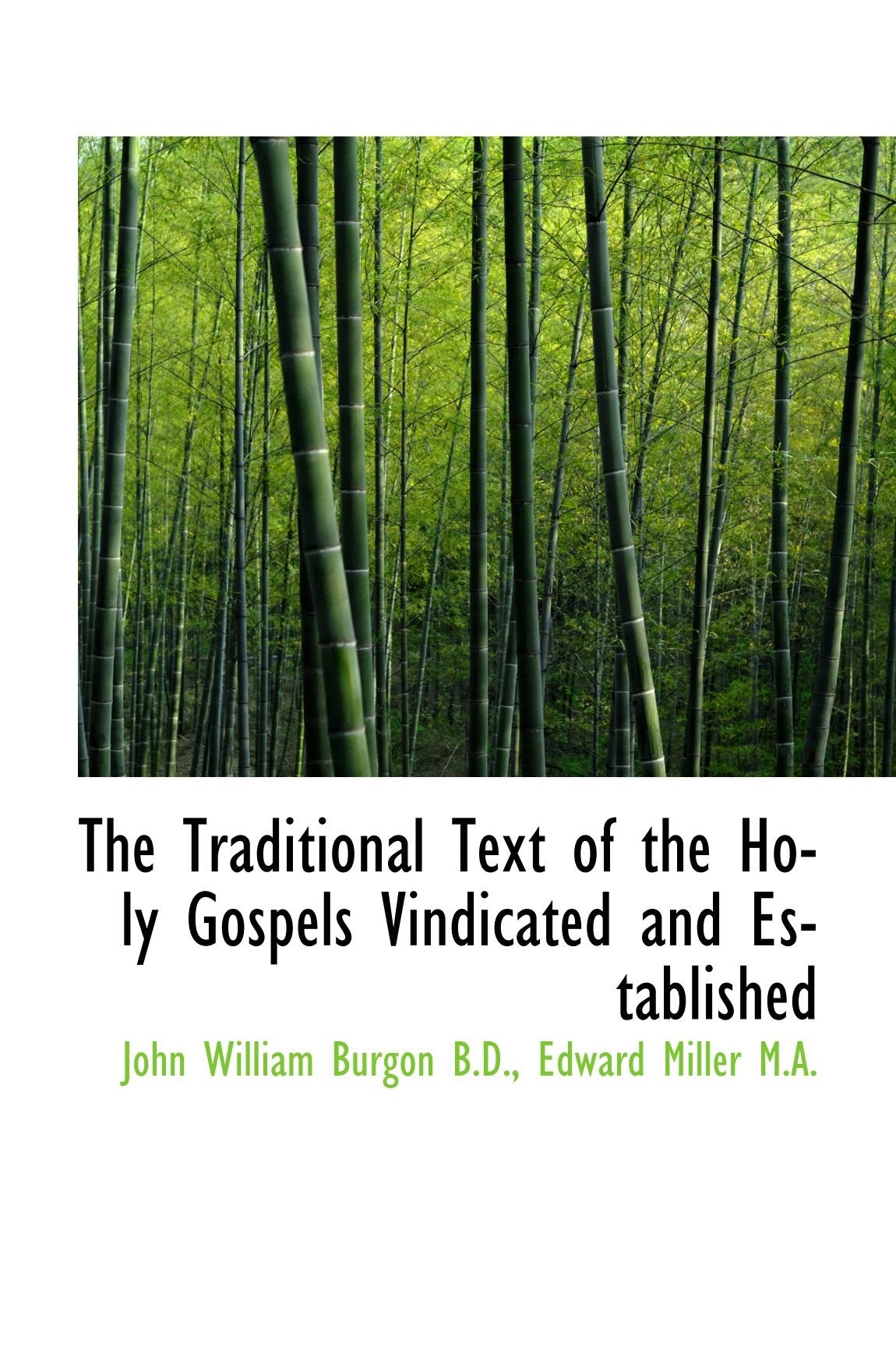 The Traditional Text of the Holy Gospels Vindicated and Established Politics & History