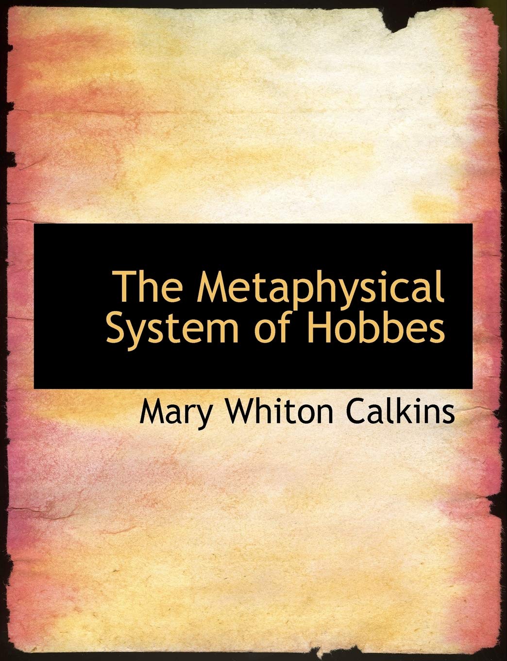 The Metaphysical System of Hobbes Politics & History