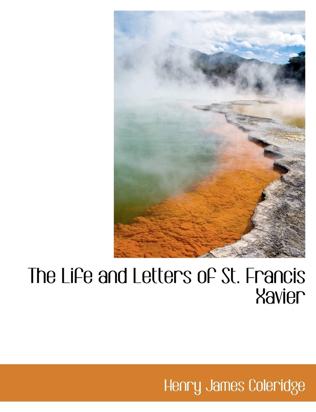 The Life and Letters of St. Francis Xavier Politics & History