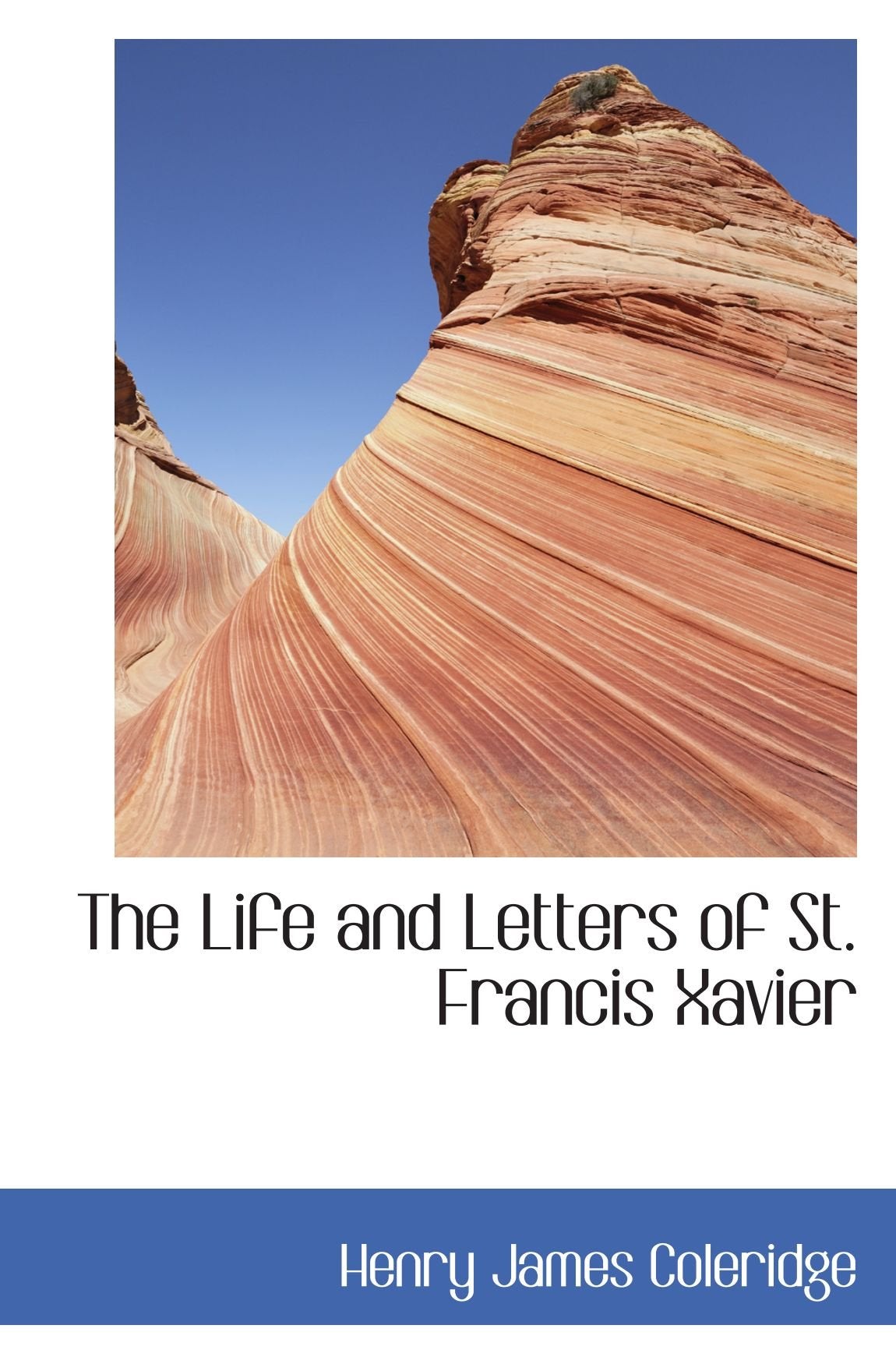 The Life and Letters of St. Francis Xavier Politics & History