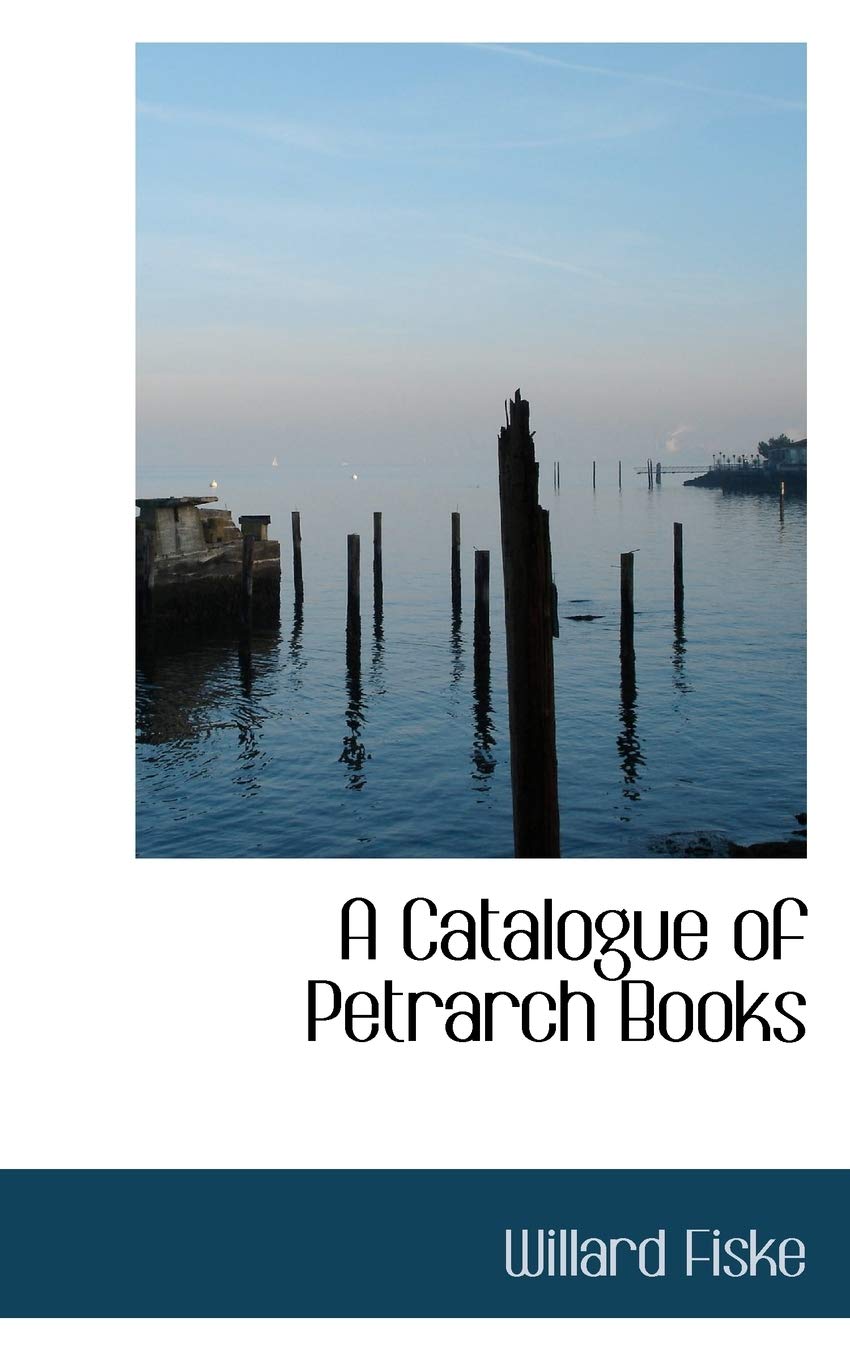A Catalogue of Petrarch Books Politics & History