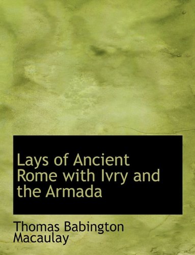 Lays of Ancient Rome with Ivry and the Armada Contemporary literature