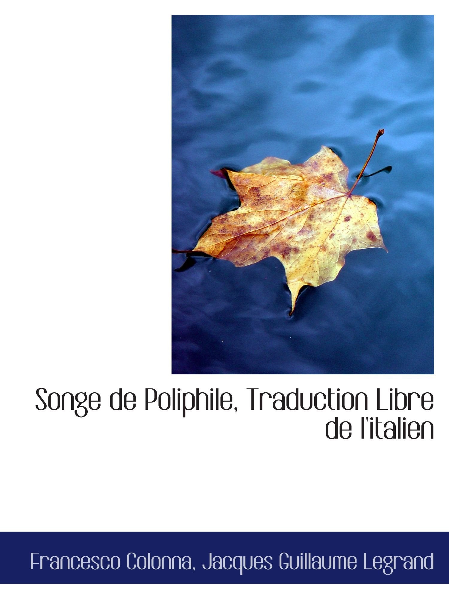 Songe de Poliphile, Traduction Libre de l'italien book