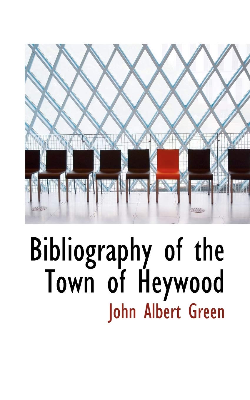 Bibliography of the Town of Heywood Politics & History