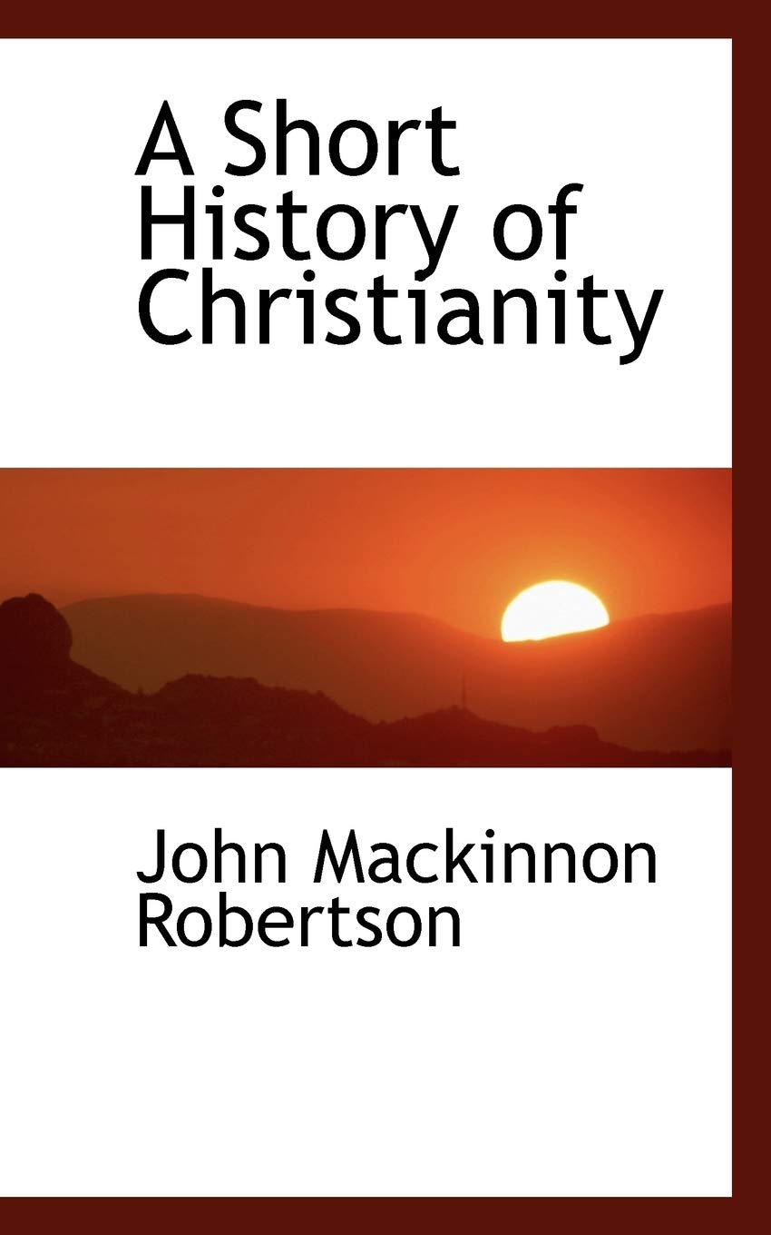 A Short History of Christianity Politics & History