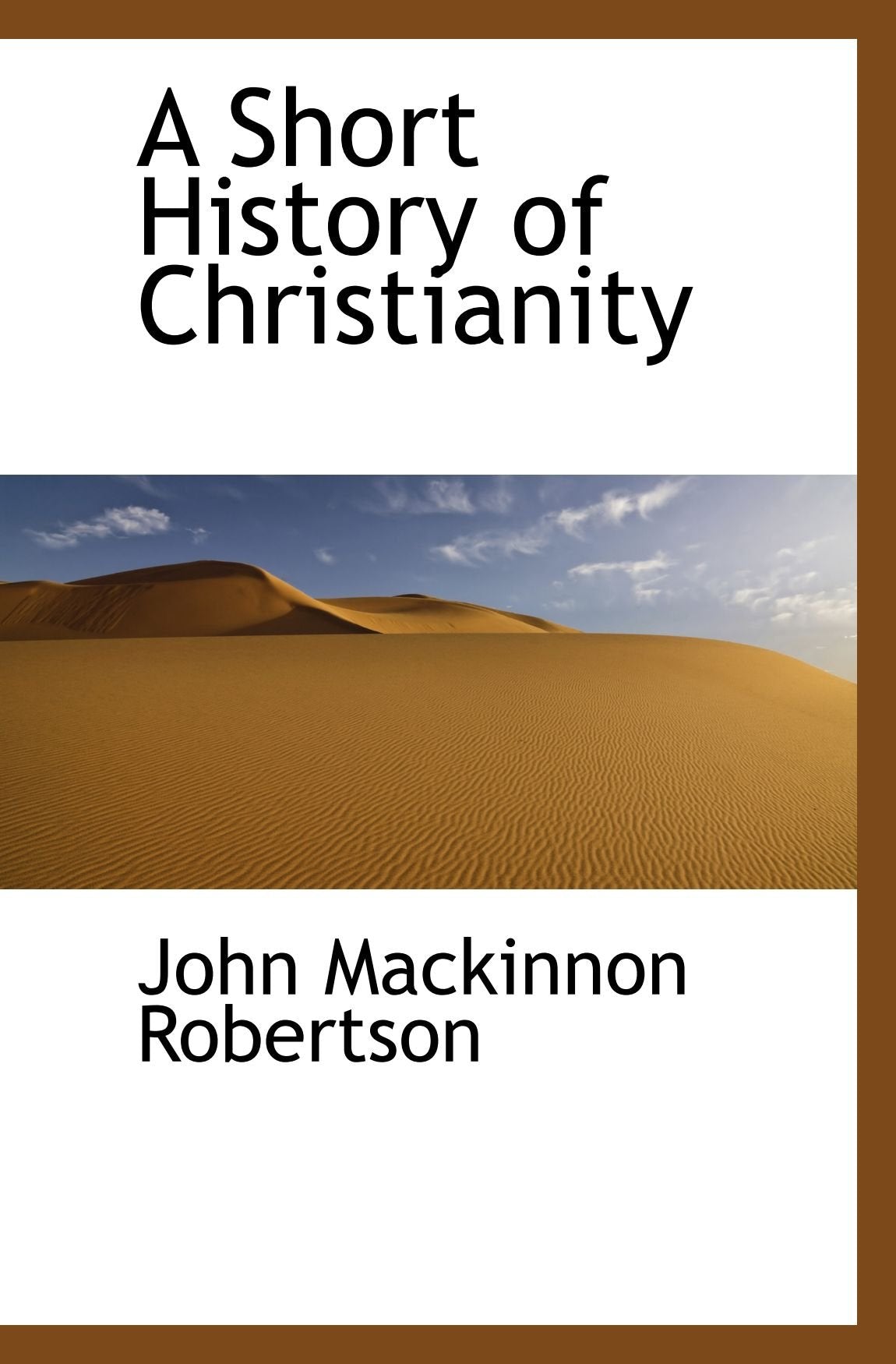 A Short History of Christianity Politics & History