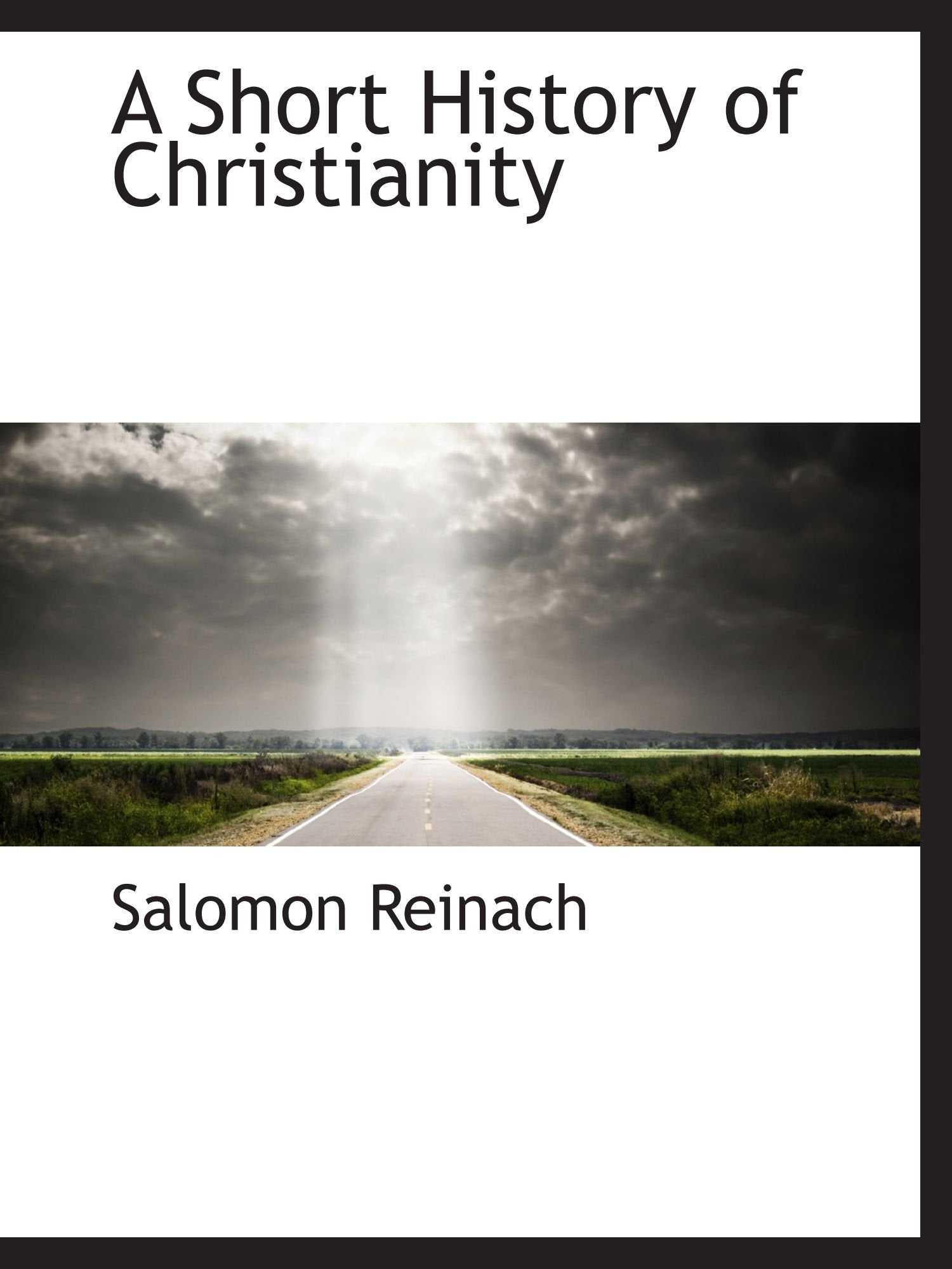 A Short History of Christianity Politics & History