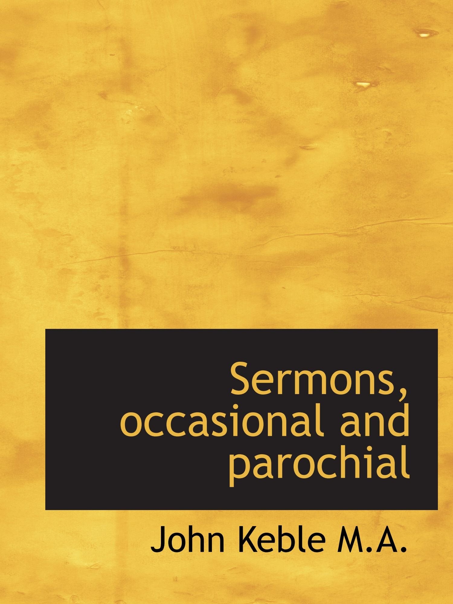Sermons, occasional and parochial Politics & History