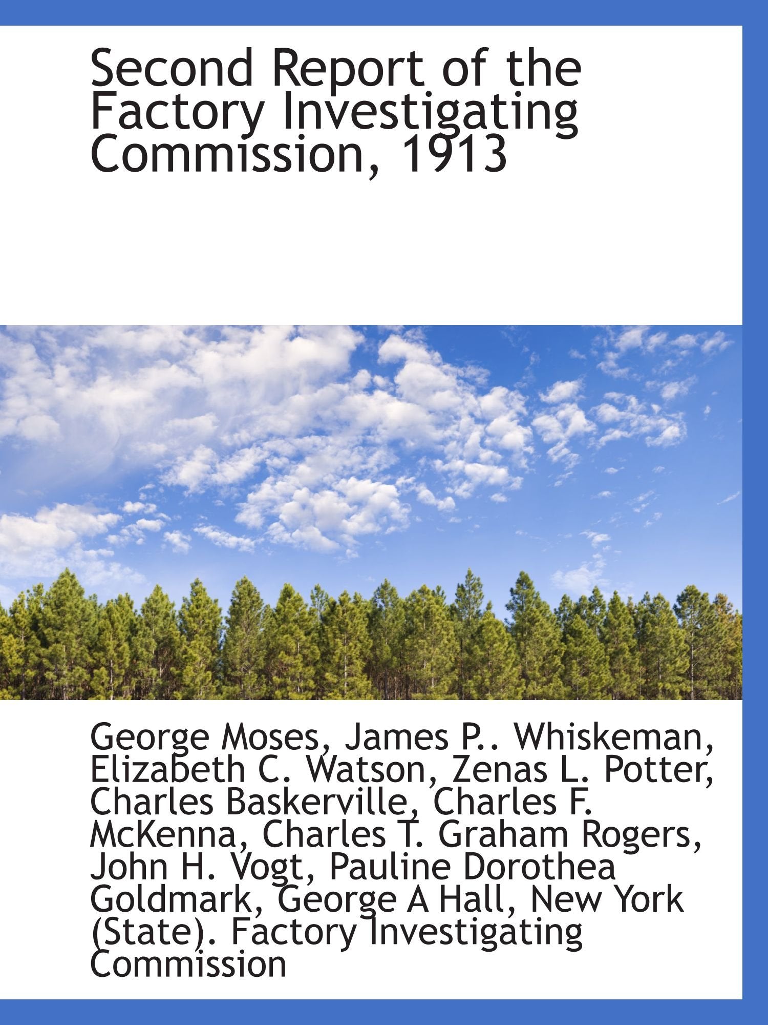 Second Report of the Factory Investigating Commission, 1913 Politics & History