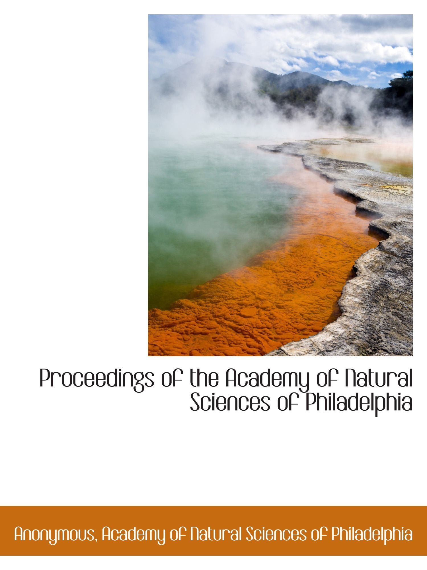 Proceedings of the Academy of Natural Sciences of Philadelphia Politics & History